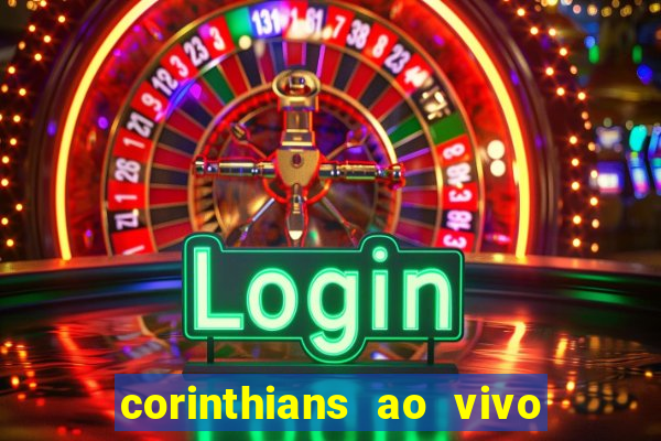 corinthians ao vivo multi canal